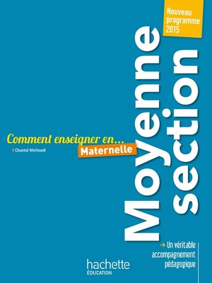 cover image of Comment enseigner en Moyenne Section